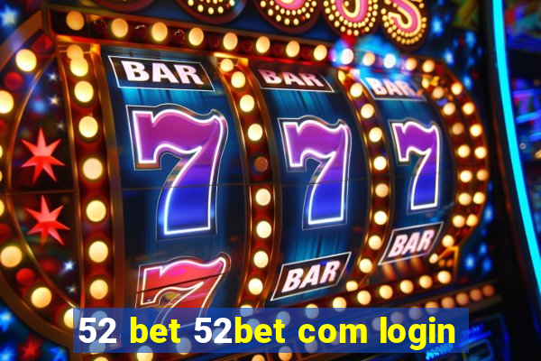 52 bet 52bet com login